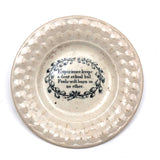 Early 19th C. Motto Plate, Experience Keeps a Dear School