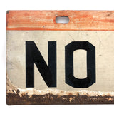 NO STOPS, Stencil Painted Enamel on Iron Sign