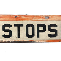 NO STOPS, Stencil Painted Enamel on Iron Sign