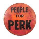 People for PERK, Large Vintage Presumed Political Pinback