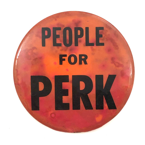 People for PERK, Large Vintage Presumed Political Pinback