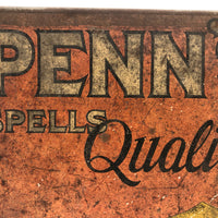 Penn's Spells Quality, c. 1920s Penn's Tobacco Tin with Good Graphics