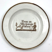 SOLD From an Affectionate Father, Early 19th Century Staffordshire Child's Plate