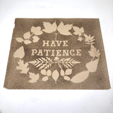 Have Patience, Victorian Era Ink Spatter Over Stencil Drawing